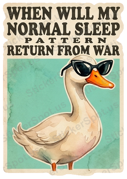 WHEN WILL MY NORMAL SLEEP PATTERN RETURN FROM WAR Sticker