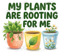 My Plants Are Rooting for Me Watercolor Design