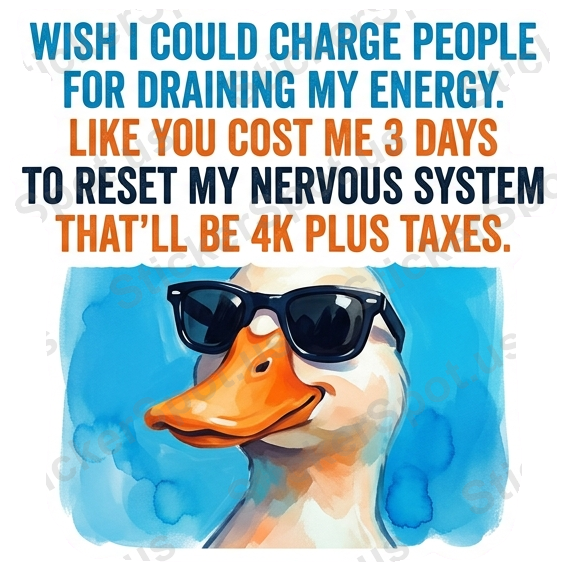 Sarcastic Duck Energy Tax Quote Die-Cut