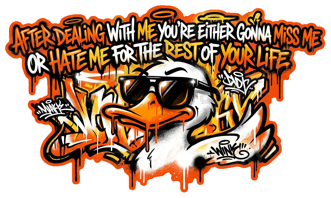 Sassy Duck Quote Graffiti Funny Vinyl Decal