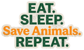 EAT. SLEEP. Save Animals. REPEAT. Sticker