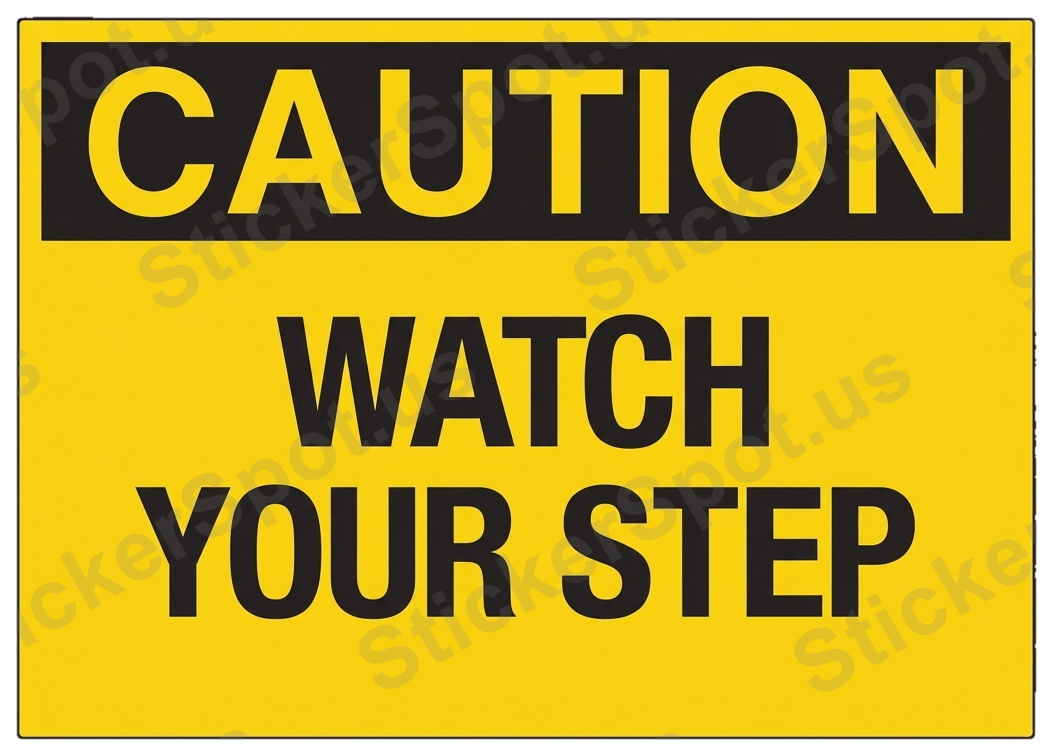 Caution Watch Your Step Safety Sign Design