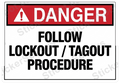 Danger Follow Lockout Tagout Procedure Sign