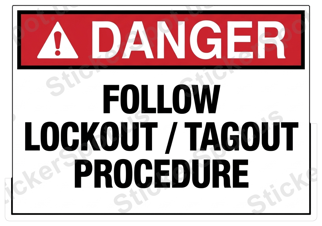 Danger Follow Lockout Tagout Procedure Sign