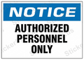 Authorized Personnel Only Notice Sign