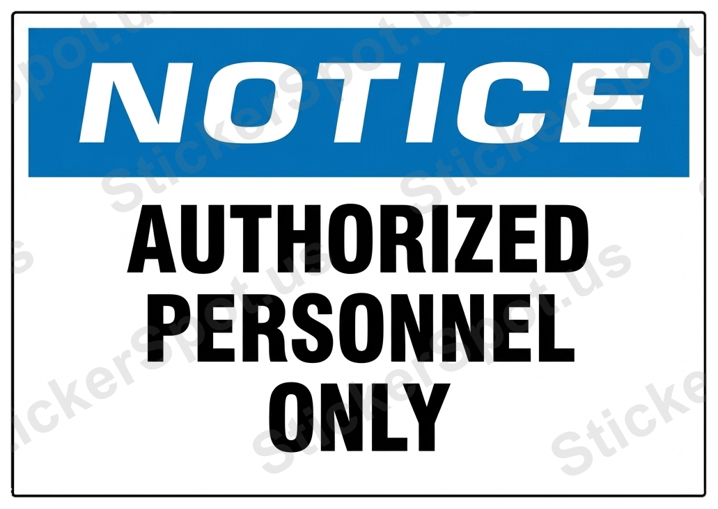 Authorized Personnel Only Notice Sign