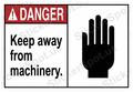Danger Keep Away from Machinery Sign Decal