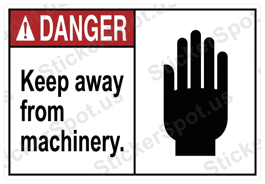 Danger Keep Away from Machinery Sign Decal