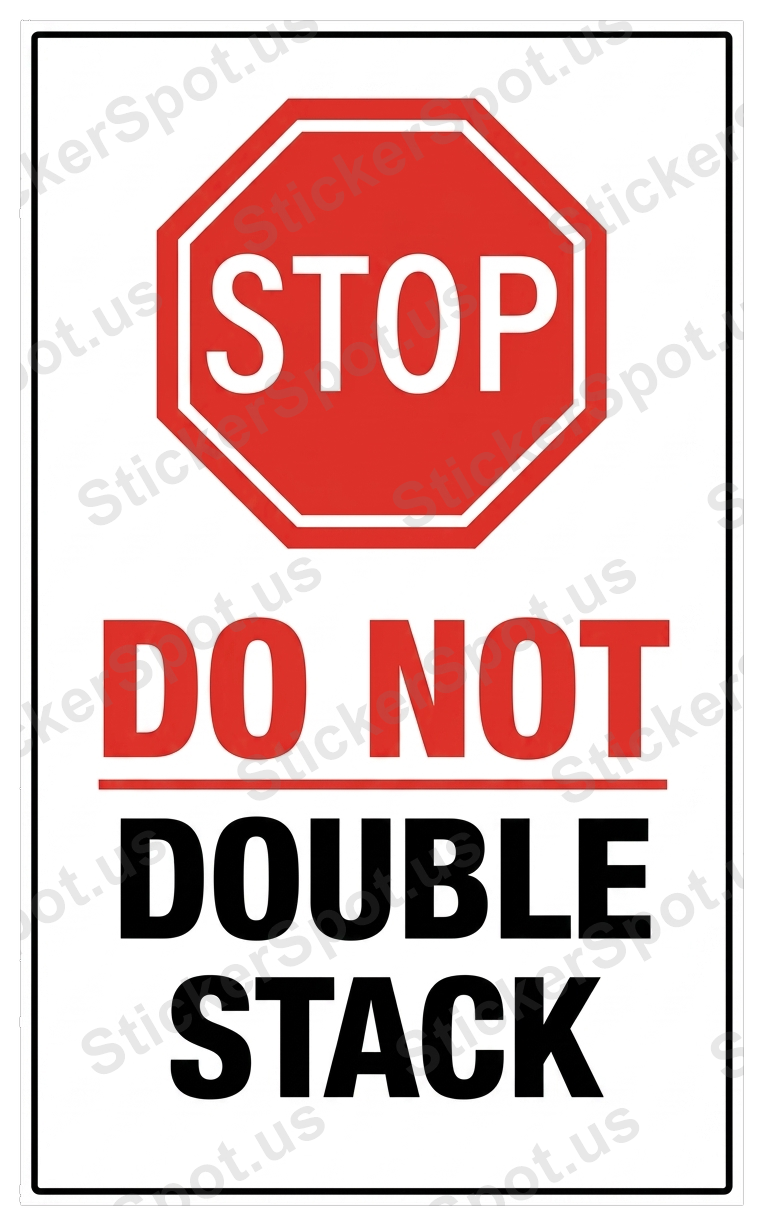Stop Do Not Double Stack Sign Sticker