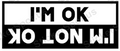 I'm OK Not OK Funny Mirror Text Sticker