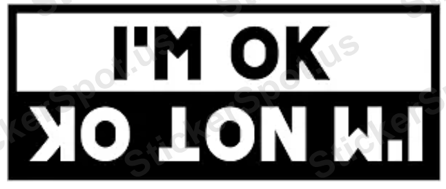 I'm OK Not OK Funny Mirror Text Sticker