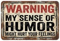 Warning My Sense of Humor Might Hurt Feelings