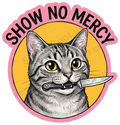 SHOW NO MERCY Sticker