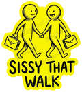SISSY THAT WALK Sticker