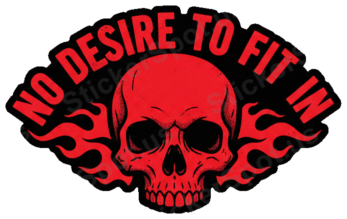 No Desire to Fit In Skull Flame Design