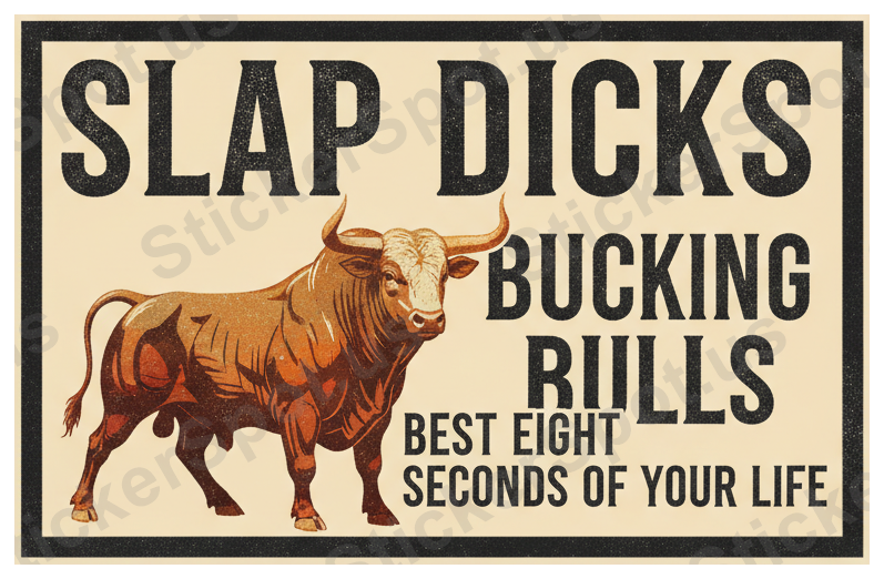 Slap Dicks Bucking Bulls Retro Rodeo Quote