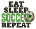 EAT SLEEP SOCCER REPEAT Sticker