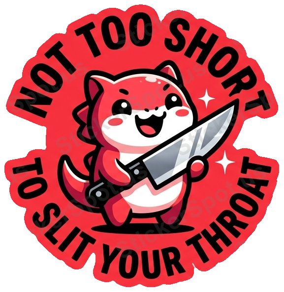 Not Too Short Edgy Humor Dinosaur Knife Art
