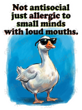 Not antisocial just allergic to small minds with loud mouths. Sticker