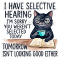 Selective Hearing Cat Funny Watercolor Quote