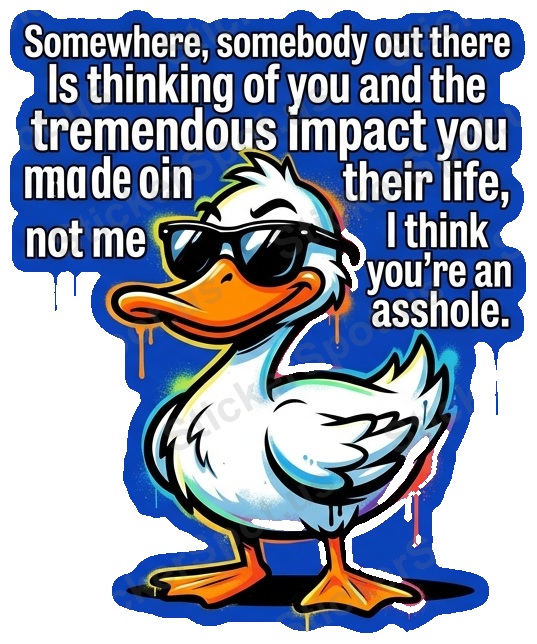 Smug Duck Sarcastic Quote Die-Cut Decal