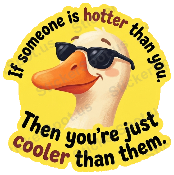Cooler Than Them Smug Goose Quote Design