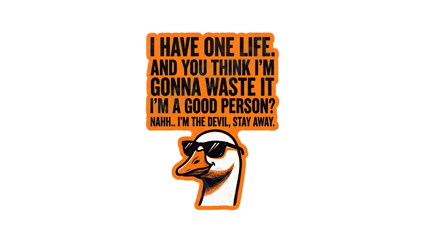 Smug Goose Sarcastic Quote Vinyl Decal