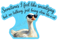 Whimsical Goose Socializing Quote Vinyl Decal