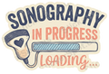 Sonography In Progress Retro Medical Humor