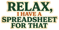 Relax, I Have a Spreadsheet Retro Humor