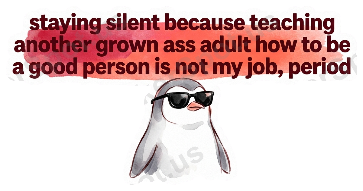 Silent Penguin Sarcastic Quote Die-Cut Design