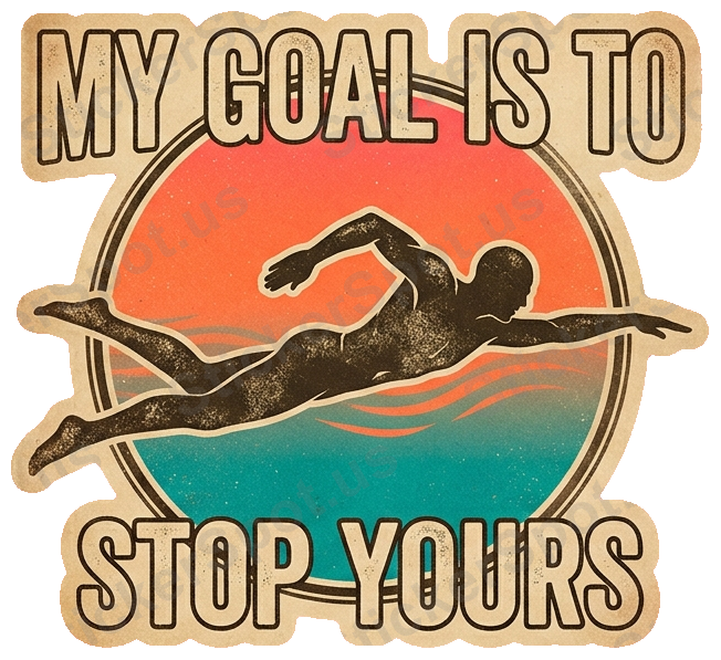 My Goal Is To Stop Yours Vintage Sports Decal