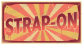 Strap-On Retro Vintage Humor Garage Art