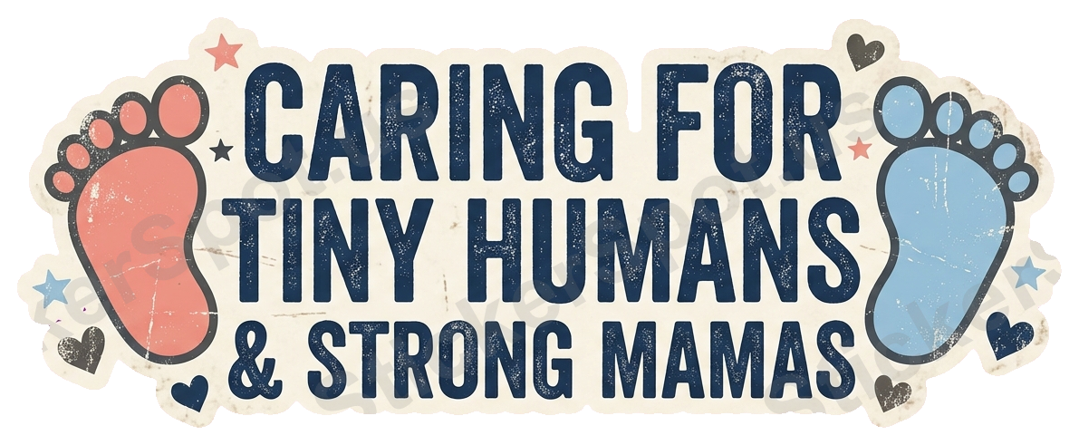Caring for Tiny Humans & Strong Mamas Retro