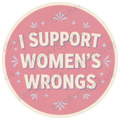 I Support Women's Wrongs Retro Vinyl Decal