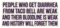 Taco Bell Weak Bloodline Funny Quote