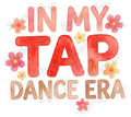 In My Tap Dance Era Watercolor Floral Design