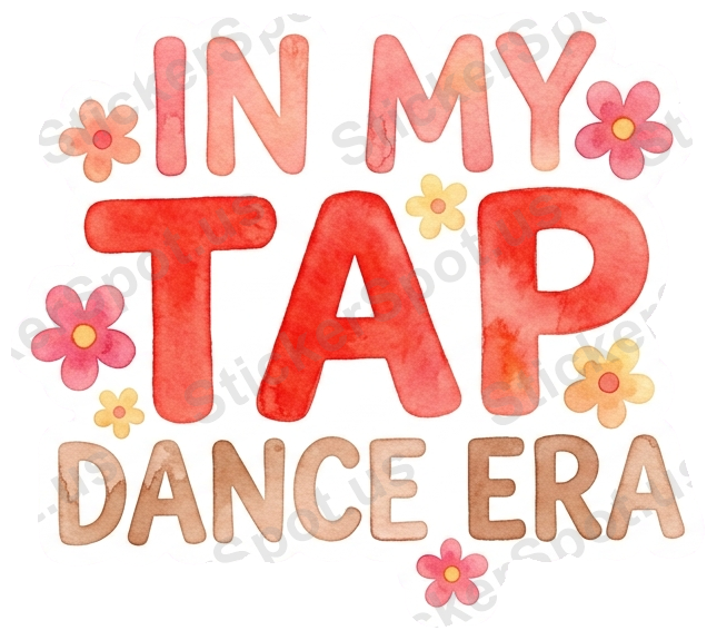 In My Tap Dance Era Watercolor Floral Design