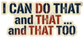 I Can Do That and That Too Motivational Quote