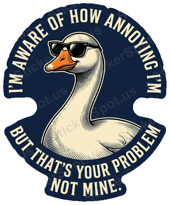 Im Aware How Annoying Im Duck Quote