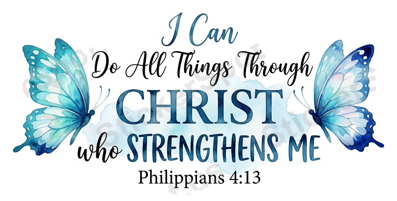 I Can Do All Things Through CHRIST who STRENGTHENS ME Philippians 4:13 Sticker