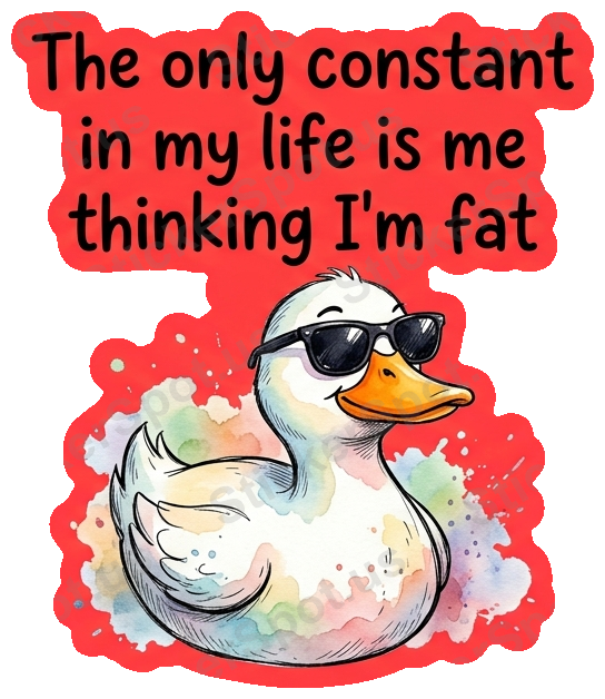 Funny Duck Quote About Thinking I'm Fat