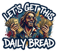 Let's Get This Daily Bread Meme Design