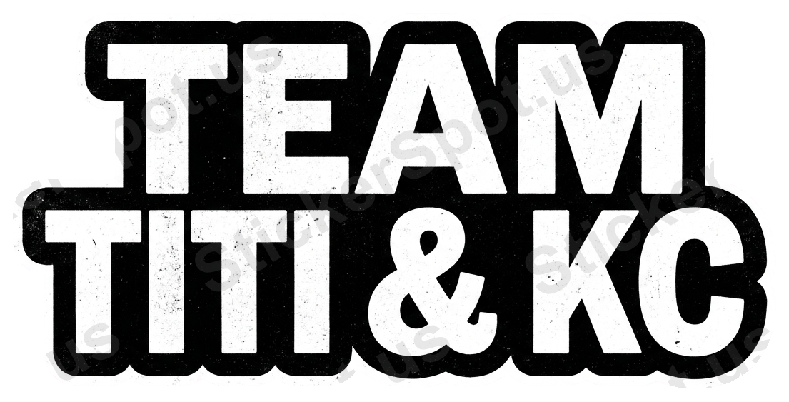 TEAM TITI & KC Sticker