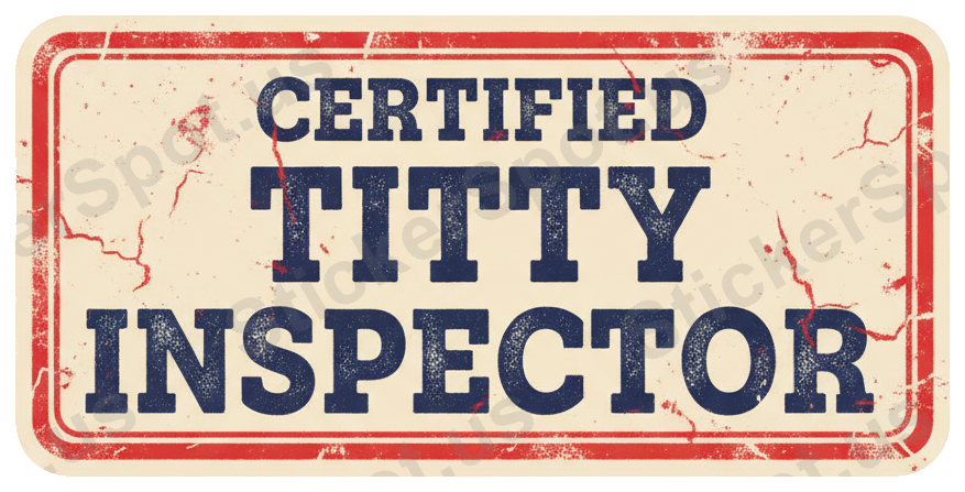 Certified Titty Inspector Vintage Humor Design