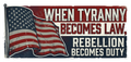 WHEN TYRANNY BECOMES LAW, REBELLION DUTY Sticker Patriotic
