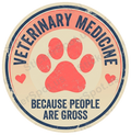 Veterinary Medicine Because People Are Gross Paw Print