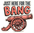 Vintage Cannon Just Here for the Bang Graphic