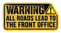 Warning All Roads Lead to the Front Office
