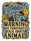 WARNING MAY CONSTANTLY TALK ABOUT ANIMALS Sticker